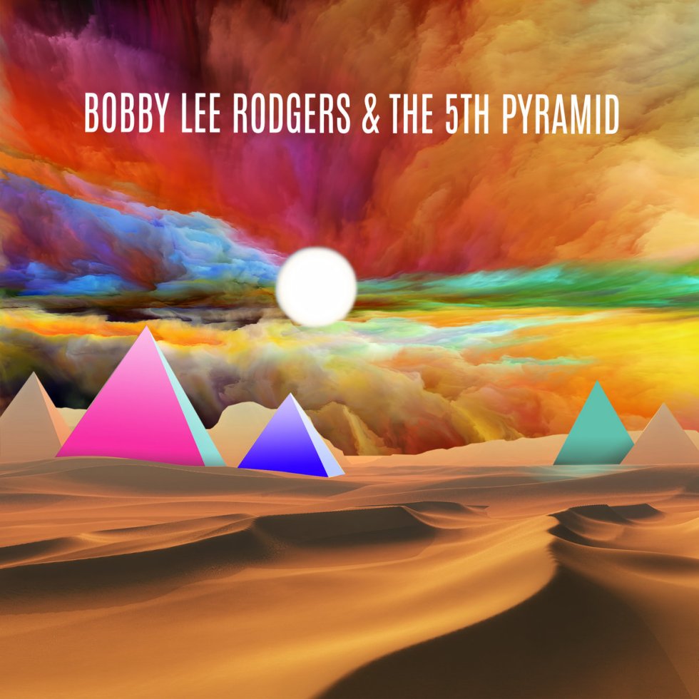 BOBBY LEE RODGERS AND THE 5TH PYRAMID by BOBBY LEE RODGERS AND THE 5TH PYRAMID, Long Song Records, 2020 on #neuguitars #blog