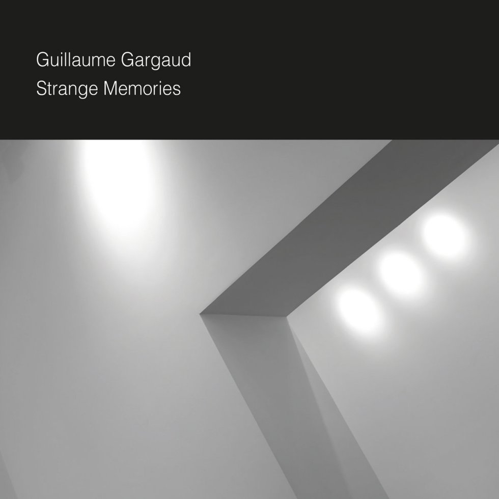 Strange Memories by Guillaume Gargaud, BandCamp, 2020 on #neuguitars #blog