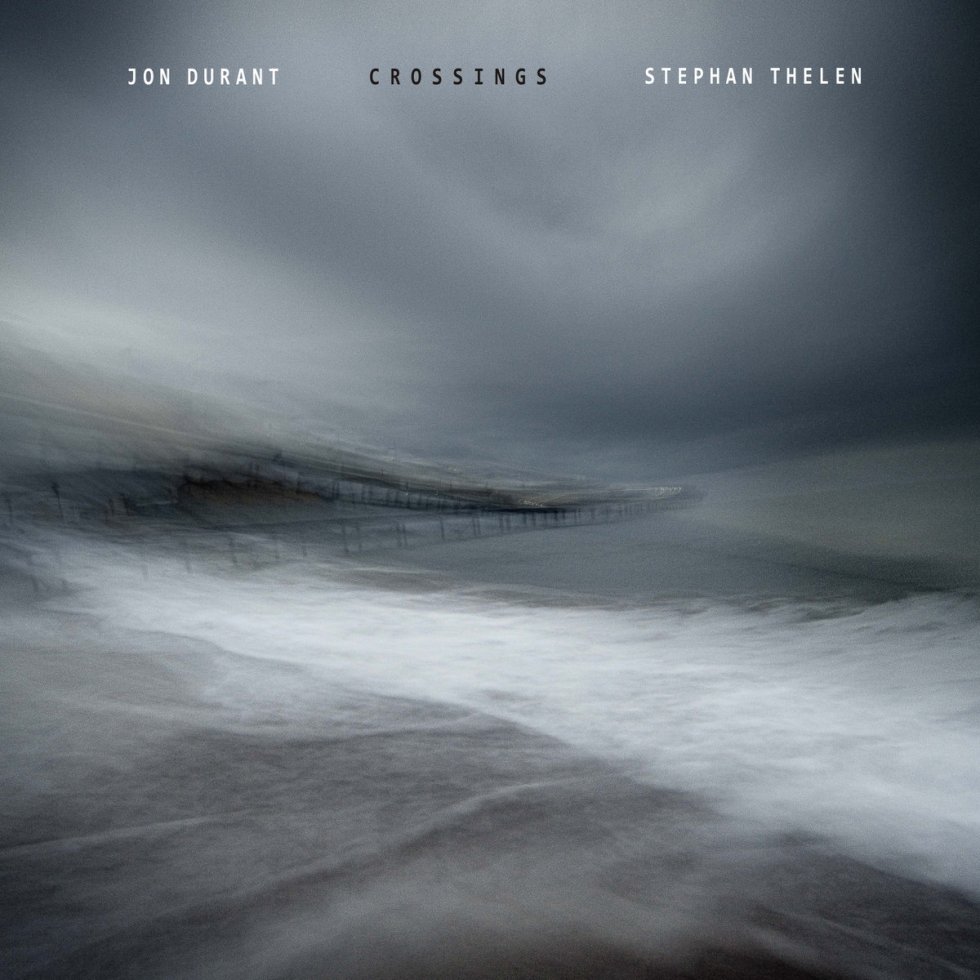 Crossings by Jon Durant and Stephan Thelen, Bandcamp, 2021 on #neuguitars #blog