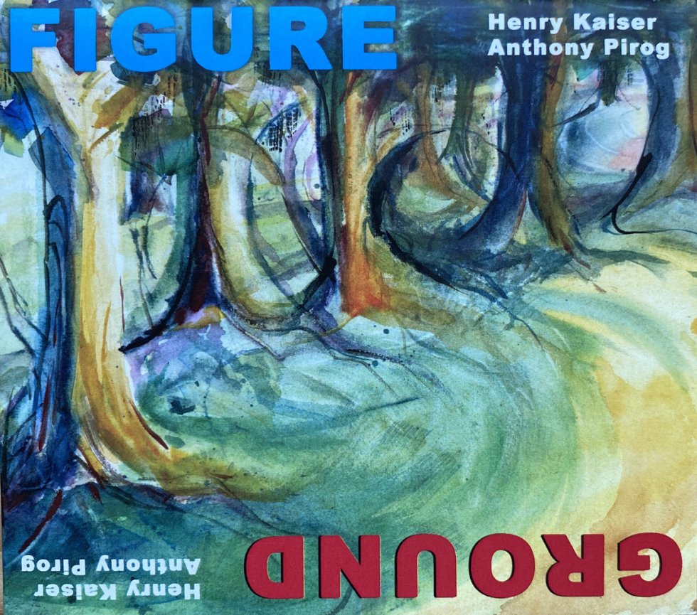 FIGURE​/​GROUND electric guitar duos by Henry Kaiser and Anthony Pirog, Ramble Records, 2022 on #neuguitars #blog #RambleRecords #HenryKaiser #AnthonyPirog